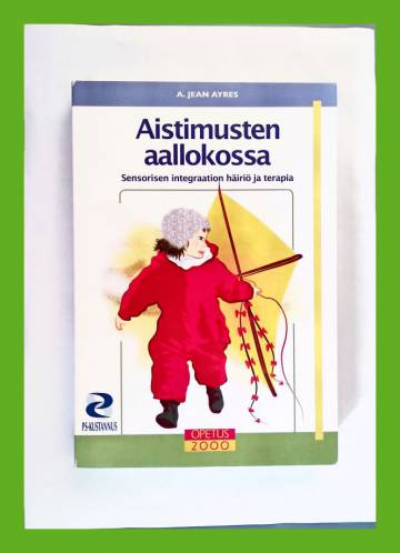 Aistimusten aallokossa - Sensorisen integraation häiriö ja terapia