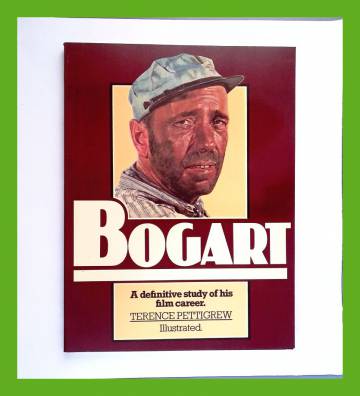 Bogart - A definitive study of his film career