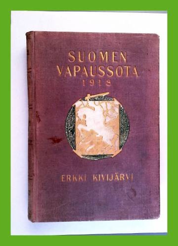 Suomen vapaussota 1918 - 3. & 4. osa: Karjalan ja Savon rintamilta & Punainen Suomi