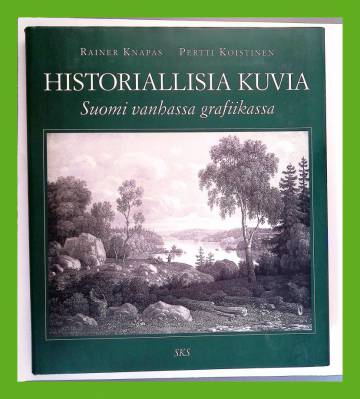 Historiallisia kuvia - Suomi vanhassa grafiikassa