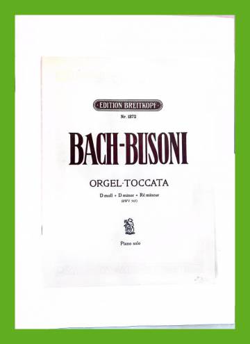 Orgel-Toccaten auf das Pianoforte übertragen von Ferruccio Busoni (Toccata in d-moll, BWV 565)
