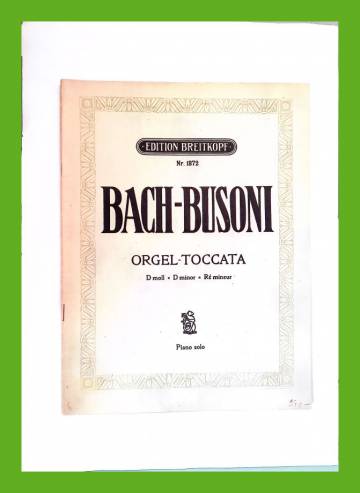Orgeltoccaten auf das Pianoforte übertragen von Ferruccio Busoni (Toccata in D moll)