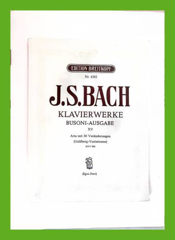 Klavierwerke - Busoni-Ausgabe 15: Aria mit 30 Veränderungen (Goldberg-Variationen, BWV 988)