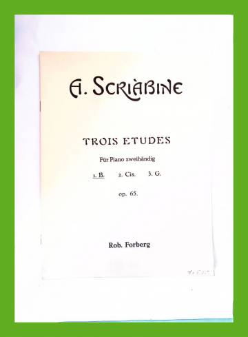 Trois Etudes - Für Piano zweihändig (1. B. Op. 65)