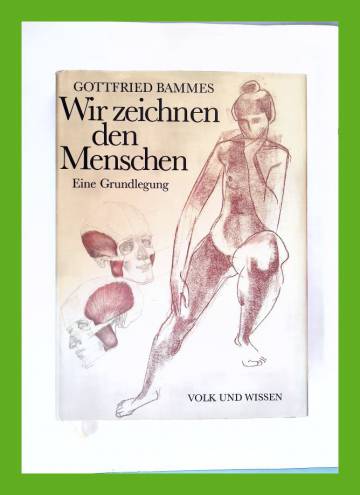 Wir zeichnen den Menschen - Eine Grundlegung