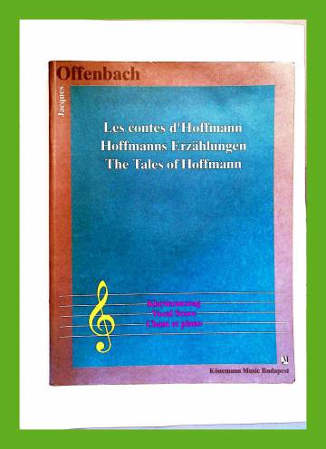 Les contes d'Hoffmann / Hoffmanns Erzählungen / The Tales of Hoffmann