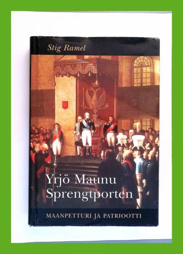 Yrjö Maunu Sprengtporten - Maanpetturi ja patriootti