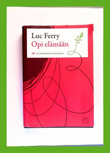 Opi elämään - Filosofinen käsikirja