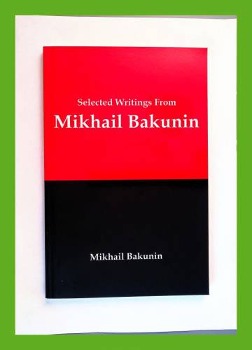 Selected Writings from Mikhail Bakunin