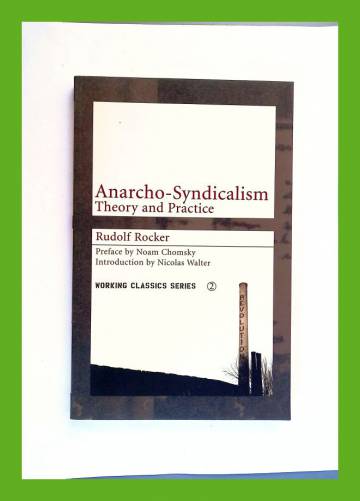 Anarcho-Syndicalism - Theory and Practice