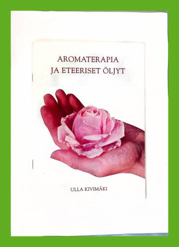 Aromaterapia ja eteeriset öljyt