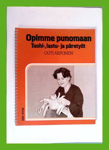 Opimme punomaan - Tuohi-, lastu- ja päretyöt