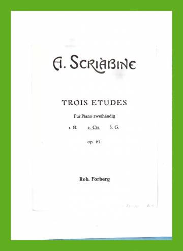 Trois Etudes - Für Piano zweihändig (2. Cis. Op. 65)