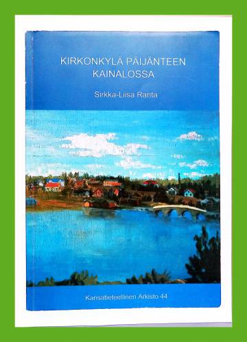Kirkonkylä Päijänteen kainalossa - Kuhmoisten keskustaajaman muutos 1900-luvulla