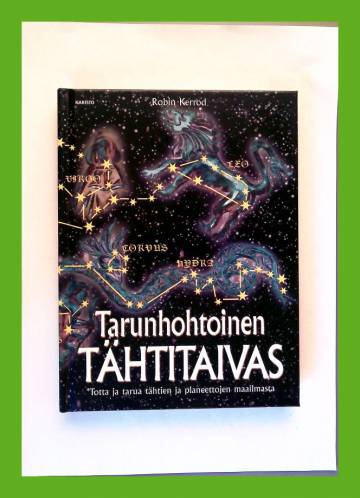 Tarunhohtoinen tähtitaivas - Totta ja tarua tähtien ja planeettojen maailmasta