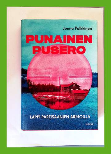 Punainen pusero - Lappi partisaanien armoilla