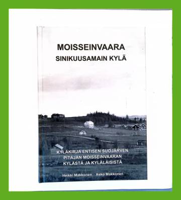 Moisseinvaara - Sinikuusaman kylä