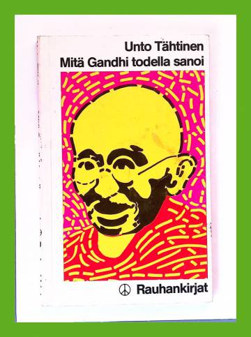 Mitä Gandhi todella sanoi