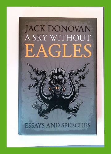 A Sky Without Eagles - Essays and Speeches