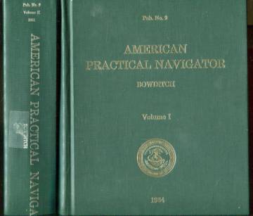 American Practical Navigator - An Epitome of Navigation Vol. 1-2