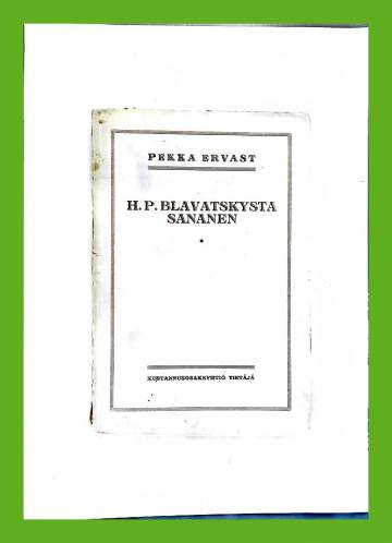 H. P. Blavatskysta sananen - Helsingin esitelmiä keväällä 1923