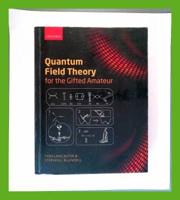 Quantum Field Theory for the Gifted Amateur