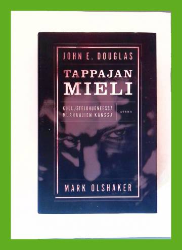 Tappajan mieli - Kuulusteluhuoneessa murhaajien kanssa