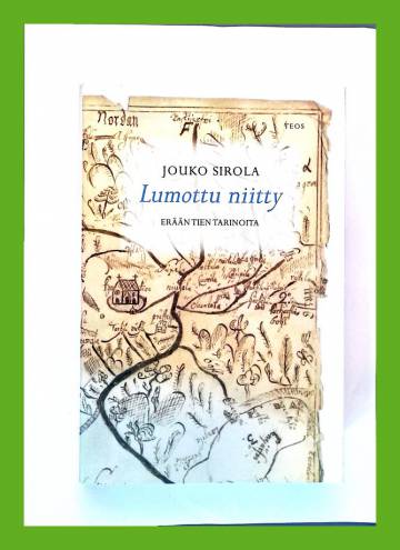 Lumottu niitty - Erään tien tarinoita