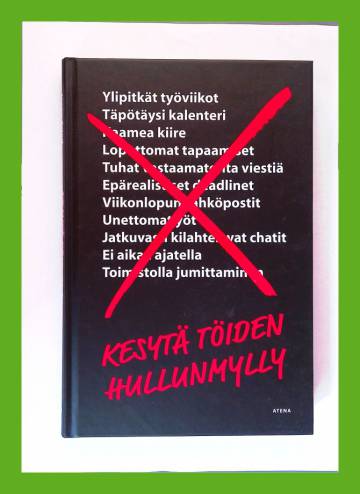 Kesytä töiden hullunmylly