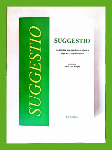 Suggestio -pohjaisten opastamismenetelmien käyttö eri kohdealueilla