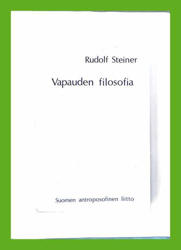 Vapauden filosofia - Erään modernin maailmankatsomuksen luonnos