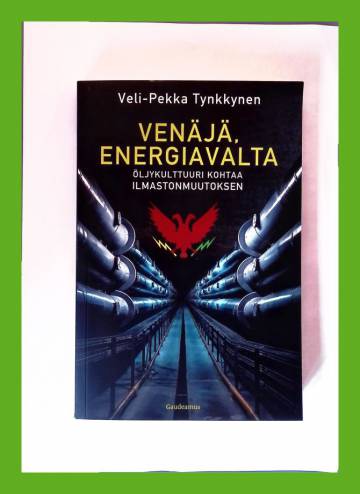 Venäjä, energiavalta - Öljykulttuuri kohtaa ilmastonmuutoksen