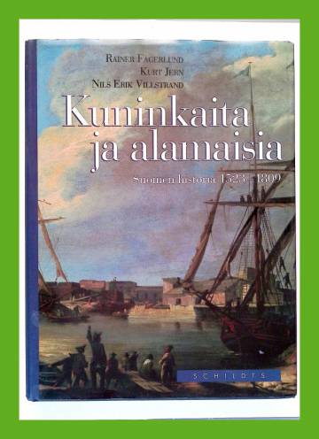 Kuninkaita ja alamaisia - Suomen historia 1523-1809