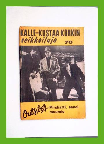 Kalle-Kustaa Korkin seikkailuja 70 (9/64) - Pirskatti, sanoi muumio