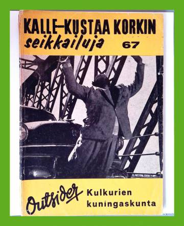 Kalle-Kustaa Korkin seikkailuja 67 (6/64) - Kulkurien kuningaskunta