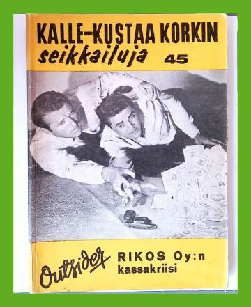 Kalle-Kustaa Korkin seikkailuja 45 (8/62) - Rikos Oy:n kassakriisi