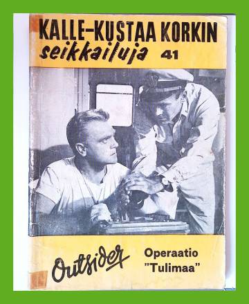 Kalle-Kustaa Korkin seikkailuja 41 (4/62) - Operaatio ''Tulimaa''