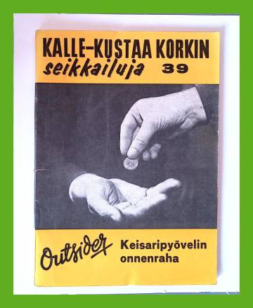 Kalle-Kustaa Korkin seikkailuja 39 (2/62) - Keisaripyövelin onnenraha