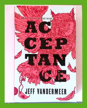 The Southern Reach Trilogy 3 - Acceptance