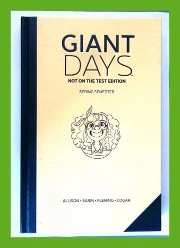 Giant Days Not on the Test Edition Vol. 3: Spring Semester