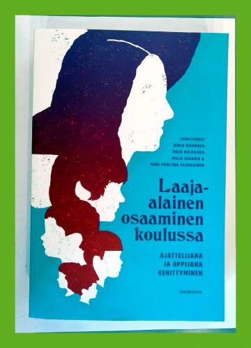 Laaja-alainen osaaminen koulussa - Ajattelijana ja oppijana kehittyminen