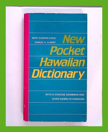 New Pocket Hawaiian Dictionary with a Concise Grammar and Given Names in Hawaiian