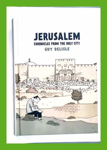 Jerusalem - Chronicles from the Holy City