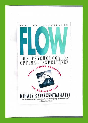 Flow - The Psychology of Optimal Experience