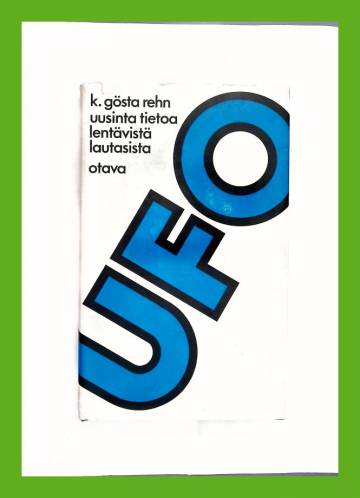 Ufo! - Uusinta tietoa lentävistä lautasista