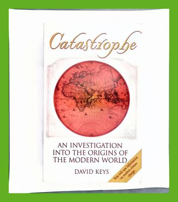 Catastrophe - An Investigation into the Origins of the Modern World