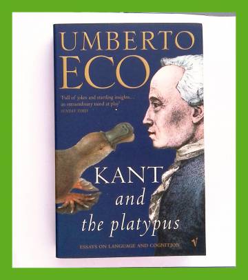 Kant and the platypus - Essays on language and cognitions
