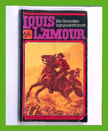 Louis L'Amour 4 - Rio Granden lainsuojattomat