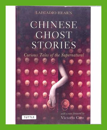 Chinese Ghost Stories - Curious Tales of the Supernatural