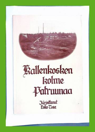 Kallenkosken kolme patruunaa